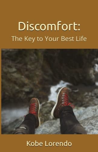 Discomfort The Key to Your Best Life