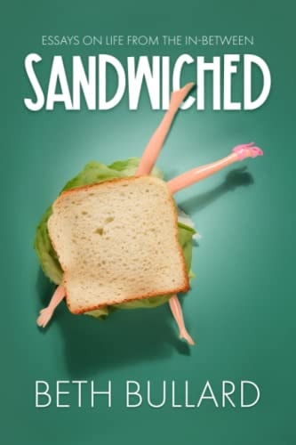 Sandwiched Essays on Life from the In-Between