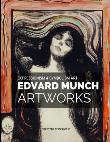 Edvard Munch Expressionism & Symbolism Art 30+ Amazing Masterpieces Artworks