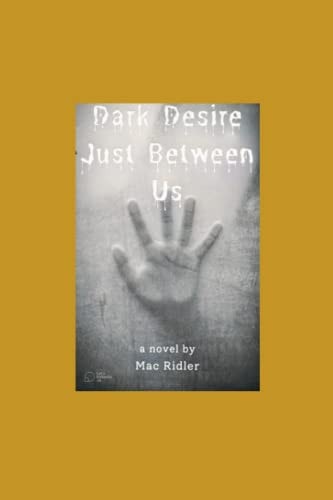 Dark Desire Just Between Us
