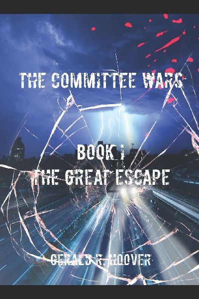 The Committee Wars: Book I The Great Escape