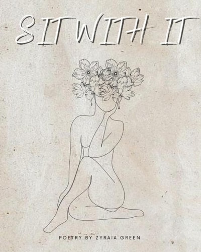 Sit With It.: A Poetry Book
