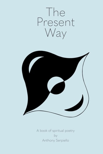 The Present Way A Book of Spiritual Poetry