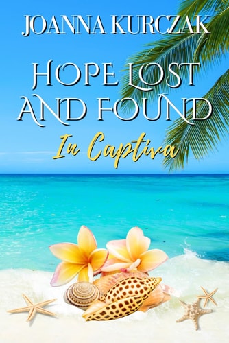 Hope Lost And Found In Captiva A Sweet Romance Love Story