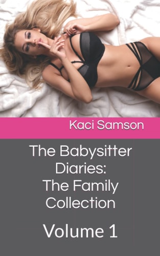 The Babysitter Diaries The Family Collection: Volume 1