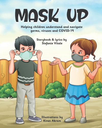 Mask Up Helping Children Understand and Navigate Germs, Viruses and COVID-19