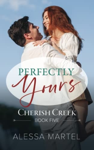 Perfectly Yours Sweet Small Town Romance