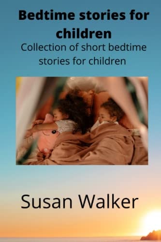 Bedtime Stories for Children Collection of Short Bedtime Stories for Children