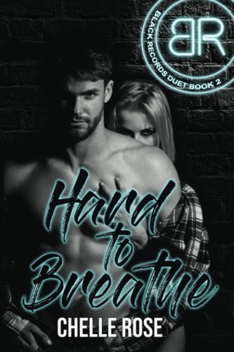 Hard to Breathe Book Two of the Black Records Duet