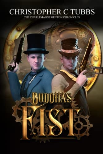 Buddha's Fist The Charlamagne Griffon Chronicles