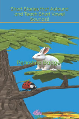 Short Stories that Astound and Teach Short Vowel Sounds!!