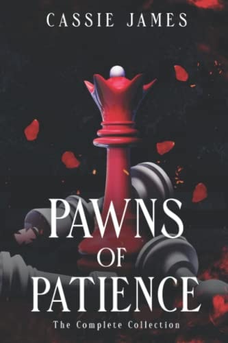 Pawns of Patience The Complete Collection