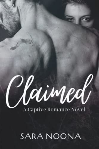 Claimed A Captive Romance Novel