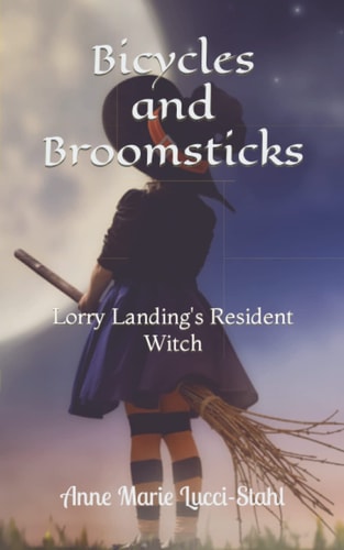 Bicycles and Broomsticks Lorry Landing's Resident Witch
