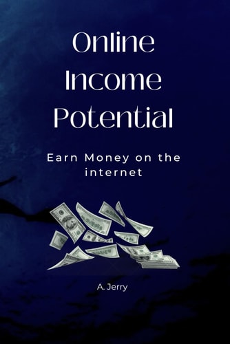 Online Income Potential Earn Money on the Internet