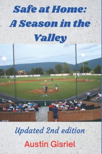 Safe at Home A Season in the Valley: Updated 2nd Edition