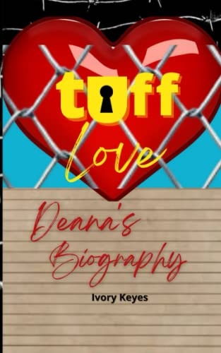 Tuff Love Deana's Biography