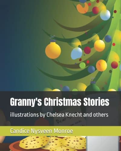 Granny's Christmas Stories Illustrations by Chelsea Knecht and Others
