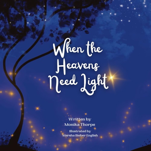 When the Heavens Need Light A Bedtime Story for Kids