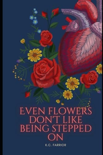 Even Flowers Don't Like Being Stepped On