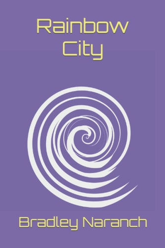 Rainbow City The Pangea Chronicles, Volume One