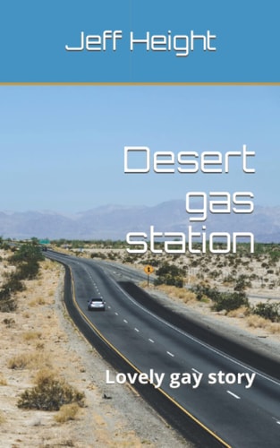 Desert Gas Station Lovely Gay Story
