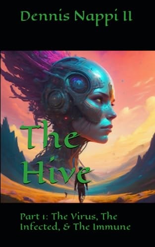 The Hive The Virus, The Infected, & The Immune