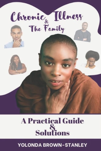 Chronic Illness & the Family Practical Guide and Solutions