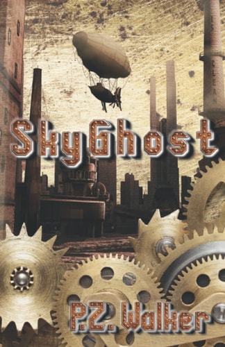 SkyGhost A Naturist Steampunk Novel