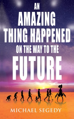 An Amazing Thing Happened on the Way to the Future Humanity's Final Legacy