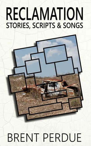Reclamation Stories, Scripts & Songs