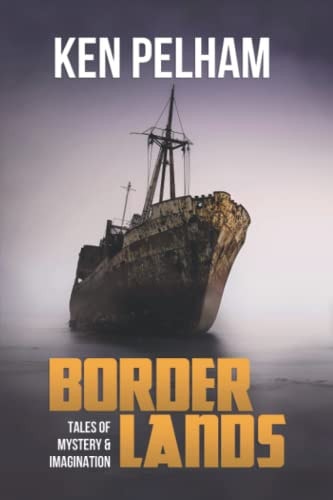Borderlands Tales of Mystery & Imagination