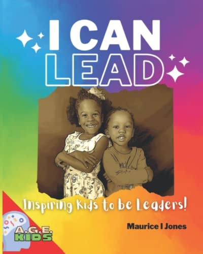 I Can Lead Inspiring Kids to be Leaders!