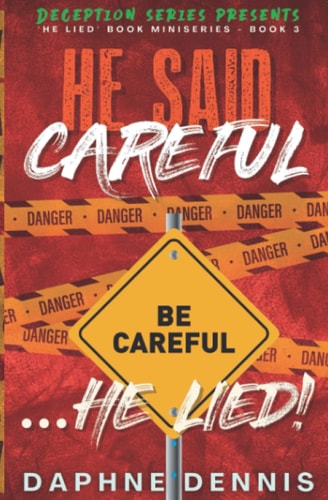 He Said Careful... He Lied! Deception: He Lied Miniseries Book 3