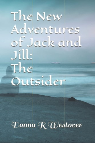 The New Adventures of Jack and Jill The Outsider