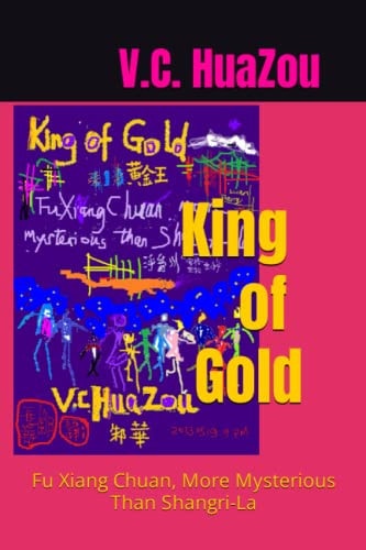 King of Gold Fu Xiang Chuan, More Mysterious Than Shangri-La