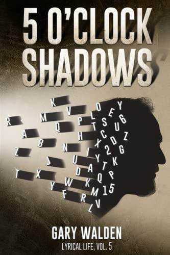 5 O'Clock Shadows Lyrical Life, Vol. 5