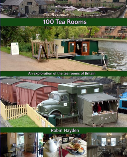 100 Tea Rooms An Exploration of the Tea Rooms of Britain