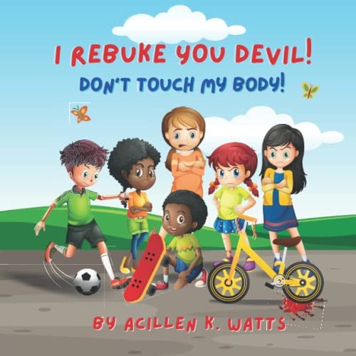 I Rebuke You Devil, Don't Touch My Body!