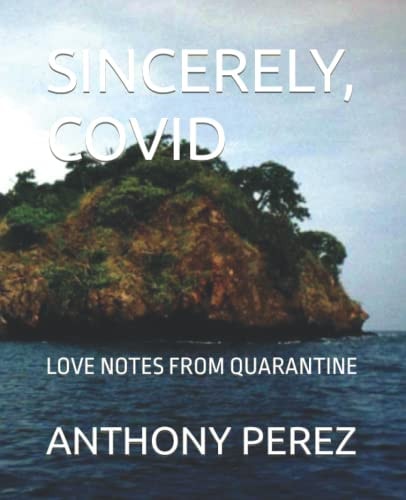 Sincerely, Covid Love Notes from Quarantine