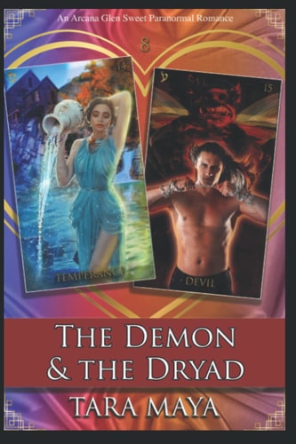 The Demon & the Dryad An Arcana Glen Sweet Paranormal Romance