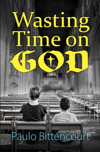 Wasting Time on God Why I Am an Atheist