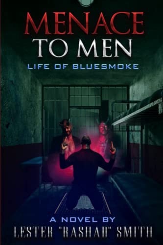Menace To Men Life Of Bluesmoke