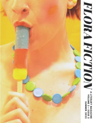 Flora Fiction Literary Magazine Summer 2022 Volume 3 Issue 2