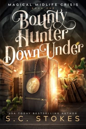 Bounty Hunter Down Under A Paranormal Women's Fiction Novel