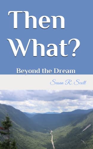 Then What? Beyond the Dream
