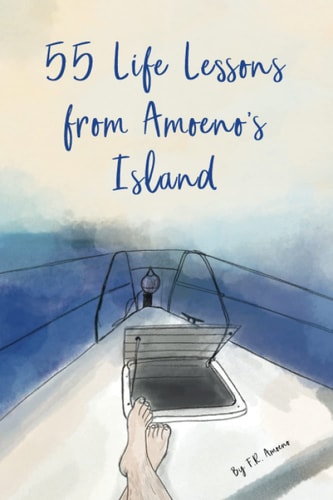 55 Life Lessons from Amoeno's Island