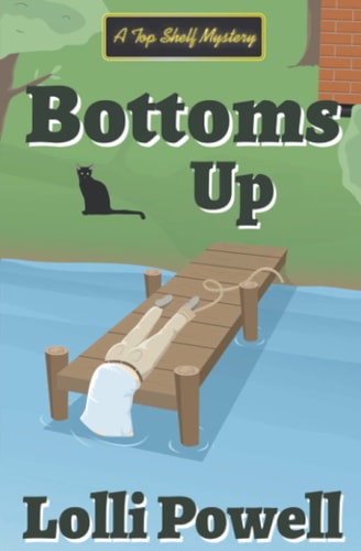 Bottoms Up (A Top Shelf Mystery)