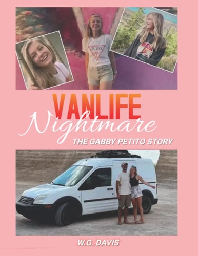 Vanlife Nightmare The Gabby Petito Story
