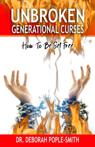 Unbroken Generational Curses How To Be Set Free